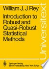 Introduction to Robust and Quasi-Robust Statistical Methods