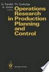 Operations Research in Production Planning and Control: Proceedings of a Joint German/US Conference, Hagen, Germany, June 25–26, 1992. Under the Auspices of Deutsche Gesellschaft für Operations Research (DGOR), Operations Research Society of America (ORSA) /