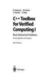 C++ Toolbox for Verified Computing I: Basic Numerical Problems Theory, Algorithms, and Programs 