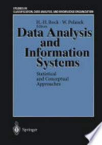 Data Analysis and Information Systems: Statistical and Conceptual Approaches Proceedings of the 19th Annual Conference of the Gesellschaft für Klassifikation e.V. University of Basel, March 8–10, 1995 /
