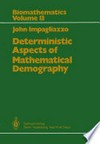 Deterministic Aspects of Mathematical Demography: An Investigation of the Stable Theory of Population including an Analysis of the Population Statistics of Denmark /