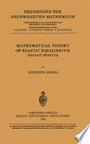 Mathematical Theory of Elastic Equilibrium: Recent Results 