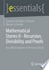 Mathematical Stories II - Recursion, Divisibility and Proofs: For Gifted Students in Primary School /