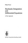 Stochastic Integration and Differential Equations: A New Approach 