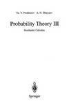 Probability Theory III: Stochastic Calculus 