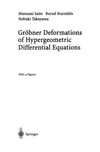 Gröbner Deformations of Hypergeometric Differential Equations