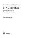 Soft Computing: Integrating Evolutionary, Neural, and Fuzzy Systems /