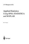 Applied Statistics Using SPSS, STATISTICA and MATLAB
