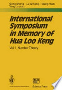 International Symposium in Memory of Hua Loo Keng: Volume I Number Theory 
