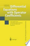 Differential Equations with Operator Coefficients: with Applications to Boundary Value Problems for Partial Differential Equations