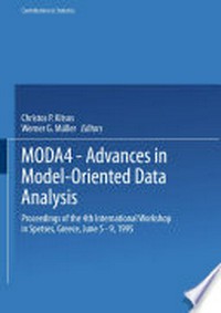 MODA4 — Advances in Model-Oriented Data Analysis: Proceedings of the 4th International Workshop in Spetses, Greece June 5–9, 1995 /