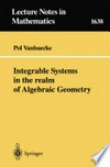 Integrable Systems in the realm of Algebraic Geometry