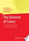 The Universe of Conics: From the ancient Greeks to 21st century developments /