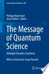 The message of quantum science: attempts towards a synthesis