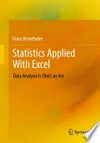 Statistics Applied With Excel: Data Analysis Is (Not) an Art /