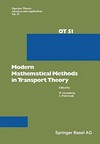 Modern mathematical methods in transport theory
