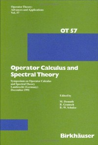 Operator calculus and spectral theory: symposium on Operator calculus and spectral theory, Lambrecht (Germany), December 1991