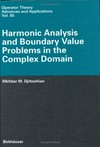 Harmonic analysis and boundary value problems in the complex domain 