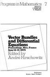 Vector bundles and differential equations: proceedings, Nice, France, June 12-17, 1979 /