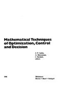Mathematical techniques of optimization, control and decision
