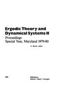 Ergodic theory and dynamical systems: proceedings, special year, Maryland 1979-80 