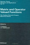Matrix operator valued functions: the Vladimir Petrovich Potapov memorial volume