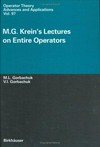 M.G. Krein' s lectures on entire operators