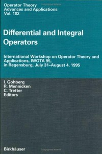 Differential and integral operators: International workshop on Operator theory and applications, IWOTA 95, in Regensburg, July 31 - August 4, 1995 