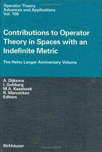 Contributions to operator theory in spaces with an indefinite metric: the Heinz Langer anniversary volume