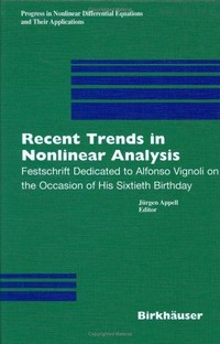 Recent trends in nonlinear analysis: Festschrift dedicated to Alfonso Vignoli on the occasion of his sixtieth birthday /