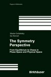 The symmetry perspective: from equilibrium to chaos in phase space and physical space