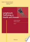 Lymphocyte Trafficking in Health and Disease