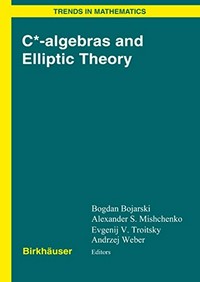 C*-algebras and Elliptic Theory