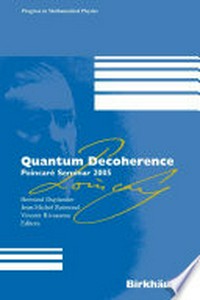 Quantum Decoherence: Poincaré Seminar 2005 