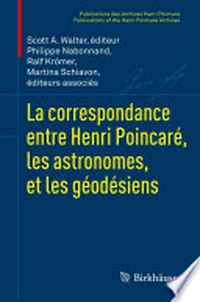 La correspondance entre Henri Poincaré, les astronomes, et les géodésiens