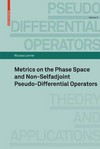 Metrics on the Phase Space and Non-Selfadjoint Pseudo-Differential Operators