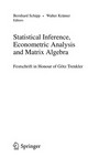 Statistical Inference, Econometric Analysis and Matrix Algebra: Festschrift in Honour of Götz Trenkler