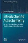Introduction to astrochemistry: chemical evolution from interstellar clouds to star and planet formation