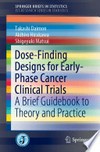 Dose-Finding Designs for Early-Phase Cancer Clinical Trials: A Brief Guidebook to Theory and Practice 
