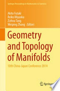 Geometry and Topology of Manifolds: 10th China-Japan Conference 2014 /