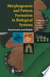 Morphogenesis and Pattern Formation in Biological Systems: Experiments and Models /