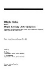 Black holes and high energy astrophysics: proceedings of the Yamada conference XLIX, Kyoto, April 6-10, 1998