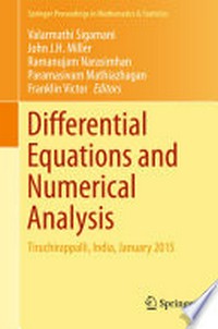 Differential Equations and Numerical Analysis: Tiruchirappalli, India, January 2015 /