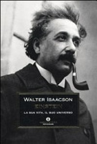 Einstein: la sua vita, il suo universo