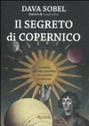 Il segreto di Copernico: la storia del libro proibito che cambio l'universo