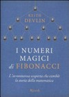 I numeri magici di Fibonacci: l'avventurosa scoperta che cambiò la storia della matematica