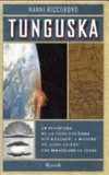 Tunguska : un' avventura nella taiga siberiana per risolvere il mistero dei corpi celesti che minacciano la terra