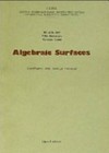 Algebraic surfaces: Centro Internazionale Matematico Estivo, III ciclo, 1977, Villa Monastero, Varenna-Como