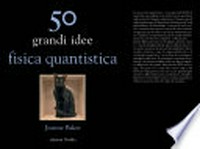 50 grandi idee: fisica quantistica