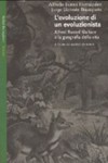 L' evoluzione di un evoluzionista: Alfred Russell Wallace e la geografia della vita